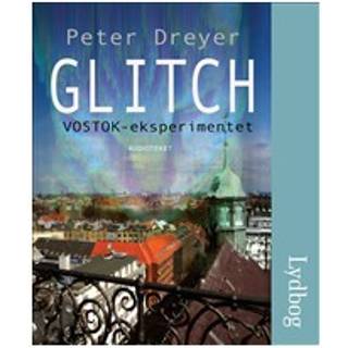 Glitch - VOSTOK-eksperimentet