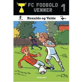 FC Fodboldvenner 1: Ronaldo og Valde - Lars Bøgeholt Pedersen