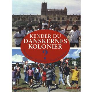 KENDER DU DANSKERNES KOLONIER - Tranquebar - Guldkysten - Dansk Vestindien