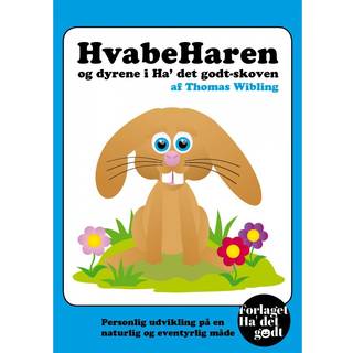 HvabeHaren og dyrene i Ha' det godt-skoven