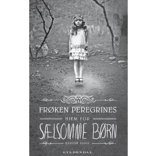 Frøken Peregrines sælsomme børn 1 - Frøken Peregrines hjem for sælsomme børn