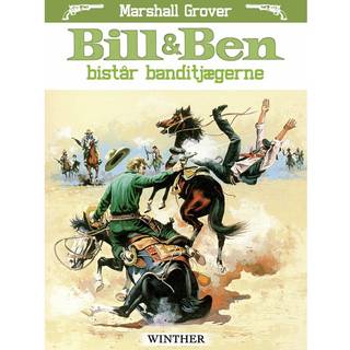 Bill og Ben bistår banditjægerne