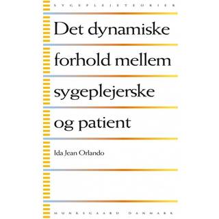 Det dynamiske forhold mellem sygeplejerske og patient