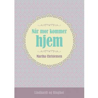 Når mor kommer hjem