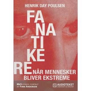Fanatikere. Når mennesker bliver ekstreme