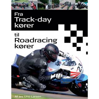 Fra Trackday kører til Roadracing kører