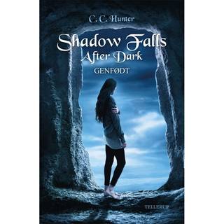 Shadow Falls - After Dark #1: Genfødt (E-bog)