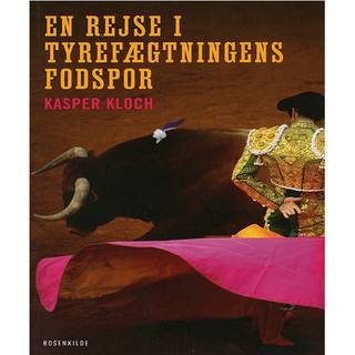 En rejse i tyrefægtningens fodspor
