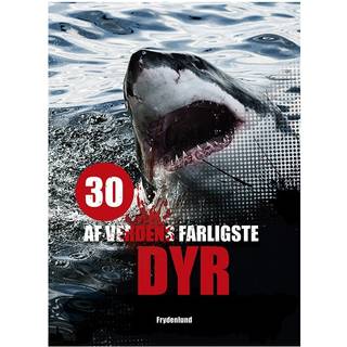 30 af verdens farligste dyr