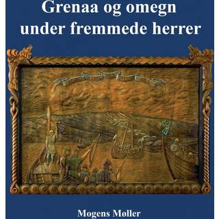 Grenaa og omegn under fremmede herrer