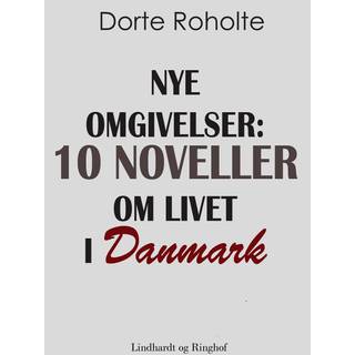 Nye omgivelser. 10 noveller om livet i Danmark