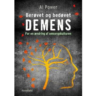 Demens - berøvet og bedøvet