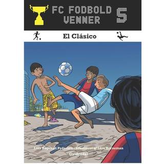 FC Fodboldvenner 5: El Clásico - Lars Bøgeholt Pedersen