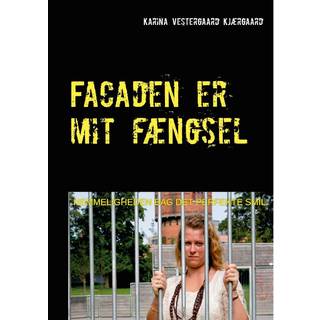 Facaden er mit fængsel