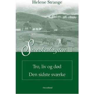 Sværkeslægten Tro, liv og død Den sidste Sværke
