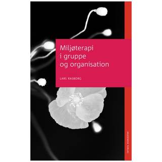 Miljøterapi i gruppe og organisation