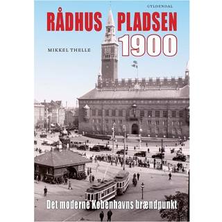 Rådhuspladsen 1900 af Mikkel Thelle