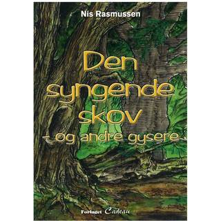 Den syngende skov - og andre gysere