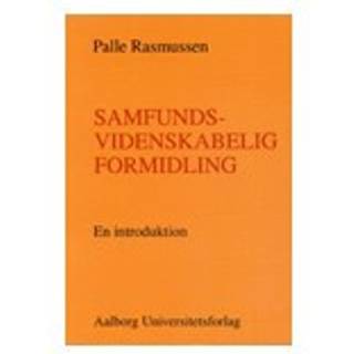 Samfundsvidenskabelig formidling - en introduktion