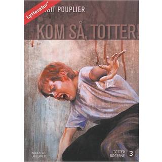 Kom så, Totter