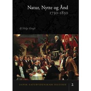 Dansk naturvidenskabs historie Natur, nytte og ånd