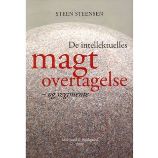 De intellektuelles magtovertagelse - og regimente