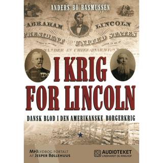 I krig for Lincoln - dansk blod i den amerikanske borgerkrig