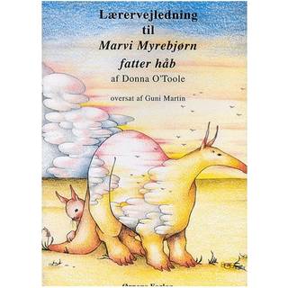 Donna O´Toole - Lærervejledning til Marvi Myrebjørn