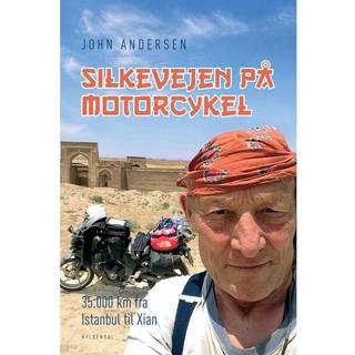 Silkevejen på motorcykel - John Andersen