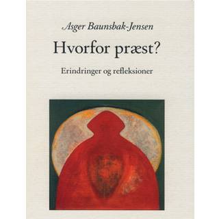 Hvorfor præst - Erindringer og refleksioner