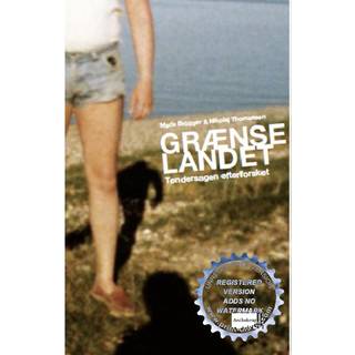 Grænselandet. Tøndersagen efterforsket