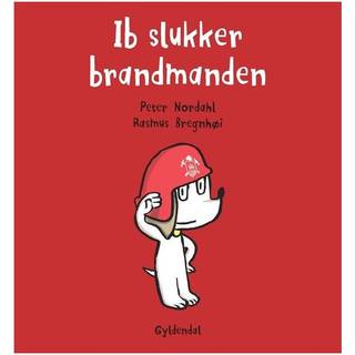 Ib slukker brandmanden - Peter Nordahl;Rasmus Bregnhøi