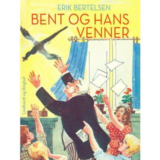 Bent og hans venner
