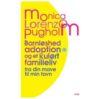 Barnløshed, adoption og et kulørt familieliv