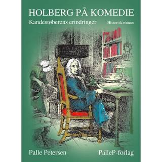 HOLBERG PÅ KOMEDIE - Kandestøberens erindringer