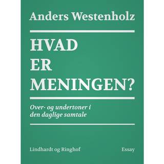 Hvad er meningen? Over- og undertoner i den daglige samtale