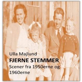 Fjerne stemmer. Scener fra 1950erne og 1960erne