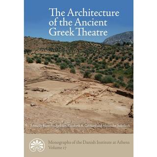 The Architecture of the Ancient Greek Theatre