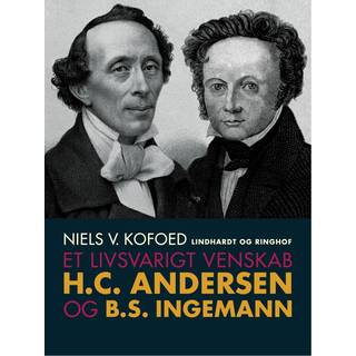Et livsvarigt venskab. H.C. Andersen og B.S. Ingemann