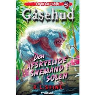 Gåsehud - Den afskyelige snemand i solen