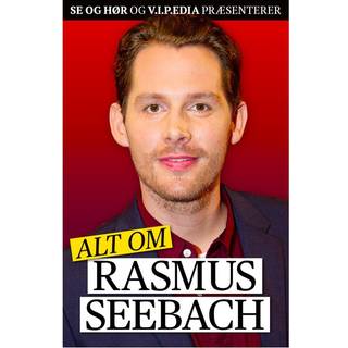 SE og HØR og V.I.P.EDIA: Alt om Rasmus Seebach