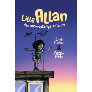Lille Allan - den menneskelige antenne