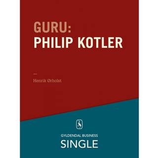 Guru: Philip Kotler - ham, alle kender