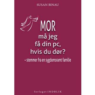 Mor må jeg få din pc, hvis du dør?