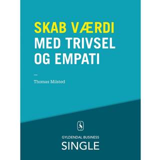Skab værdi med trivsel og empati
