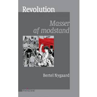 Revolution - Masser af modstand - Bertel Nygaard