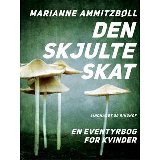 Den skjulte skat. En eventyrbog for kvinder