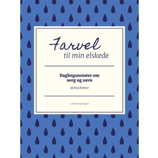 Farvel til min elskede. Dagbogsnotater om sorg og savn