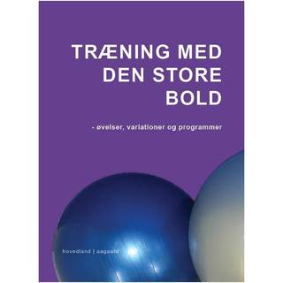 Træning med den store bold af Marina Aagaard