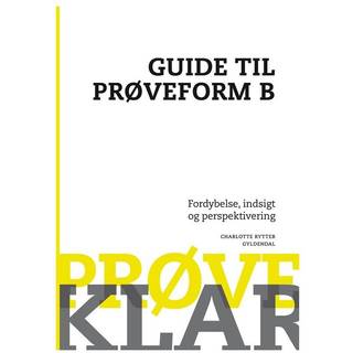 Prøveklar. Guide til prøveform B